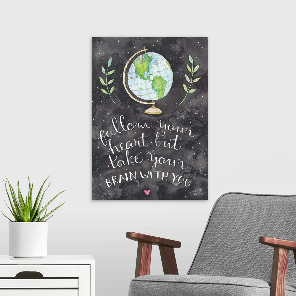 A modern room featuring Contemporary painting of a globe over a hand-lettered inspirational quote.