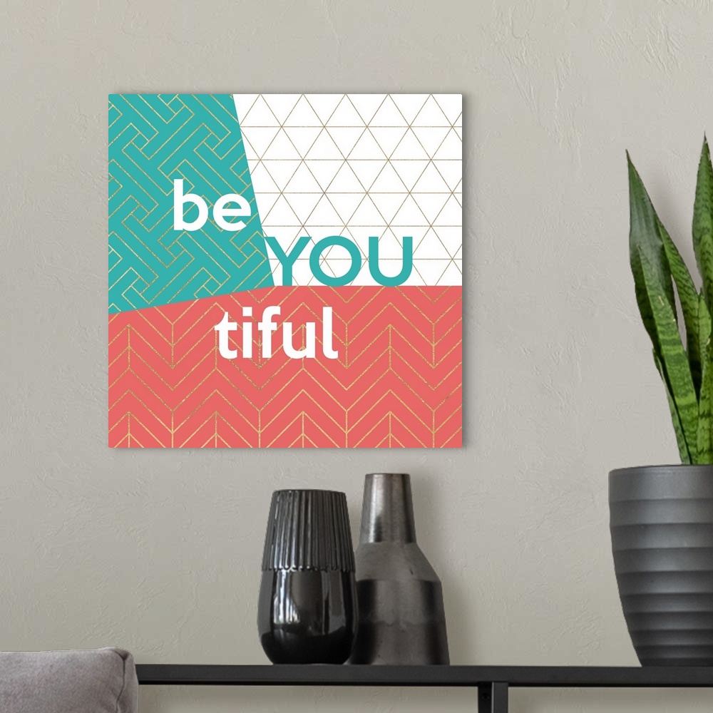 A modern room featuring Be You Tiful