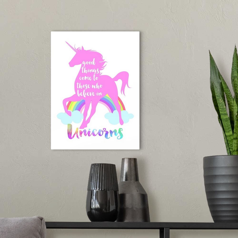 A modern room featuring "Good Things Come To Those Who Believe in Unicorns"