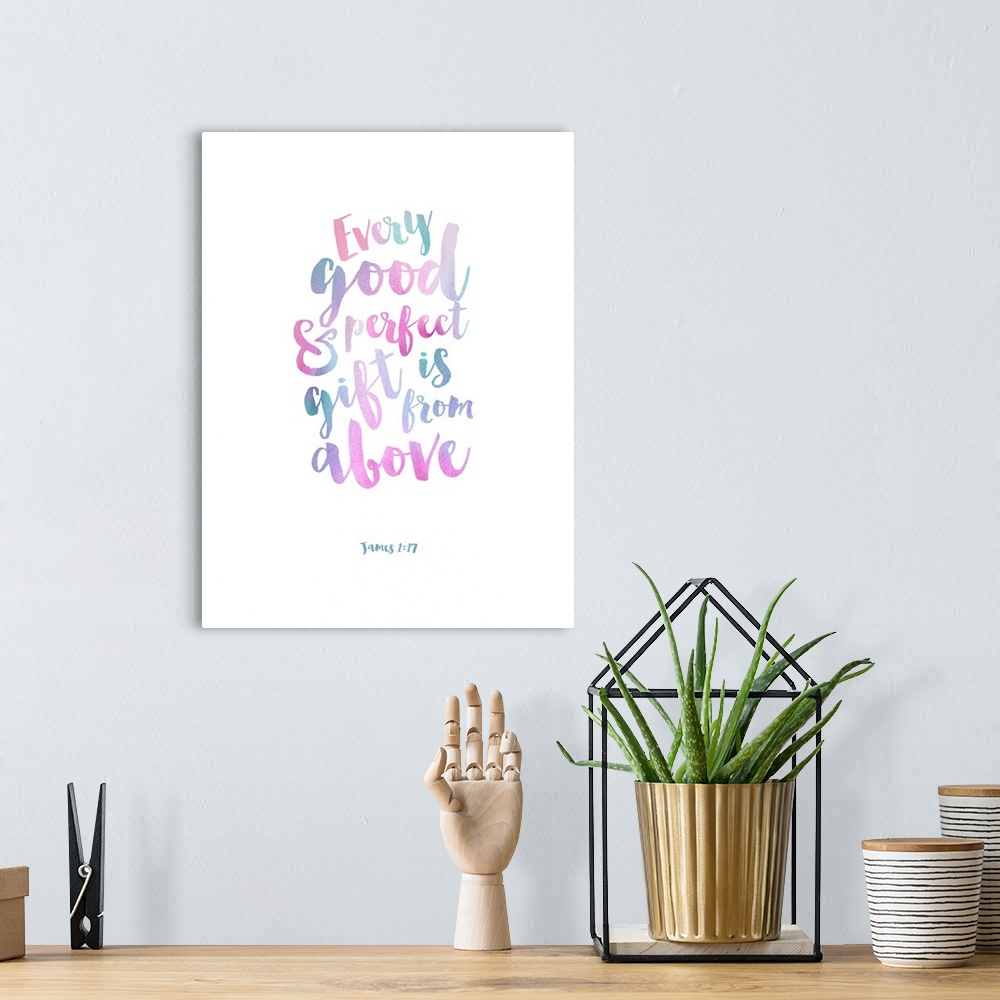 A bohemian room featuring "Every Good and Perfect Gift is From Above" James 1:17 hand lettered in pastel hues.