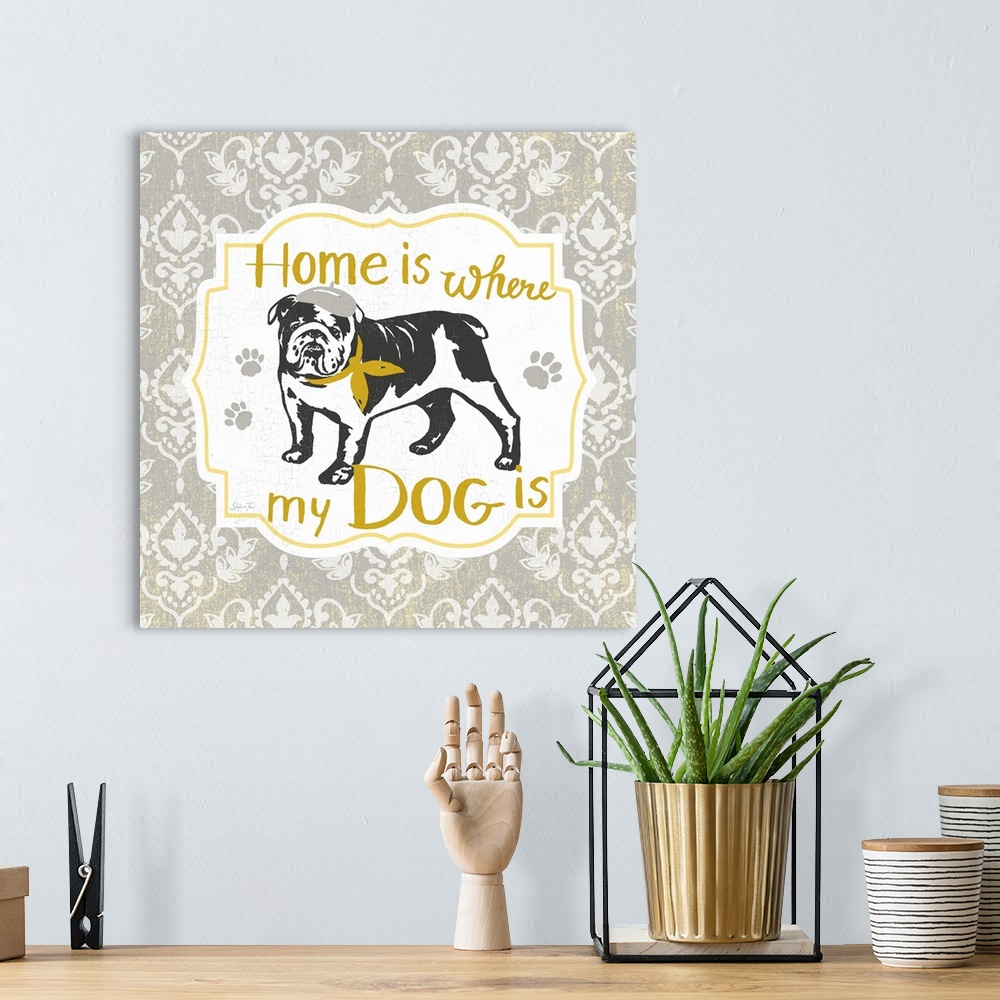 A bohemian room featuring Illustration of a bulldog wearing a scarf with the text "Home is where my dog is."