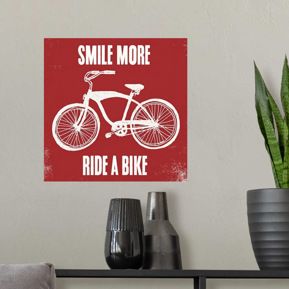 A modern room featuring Smile More Ride a Bike