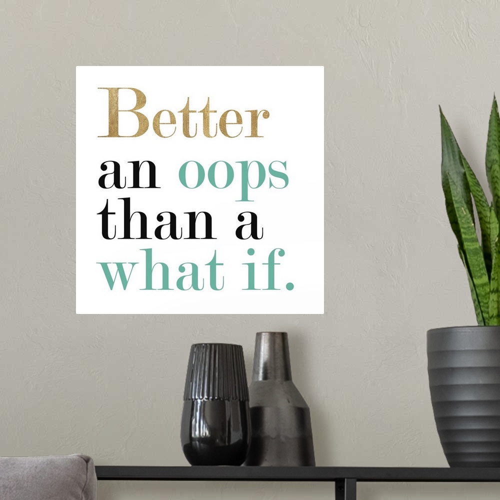 A modern room featuring Inspirational sentiment in gold, teal, and black text on white.
