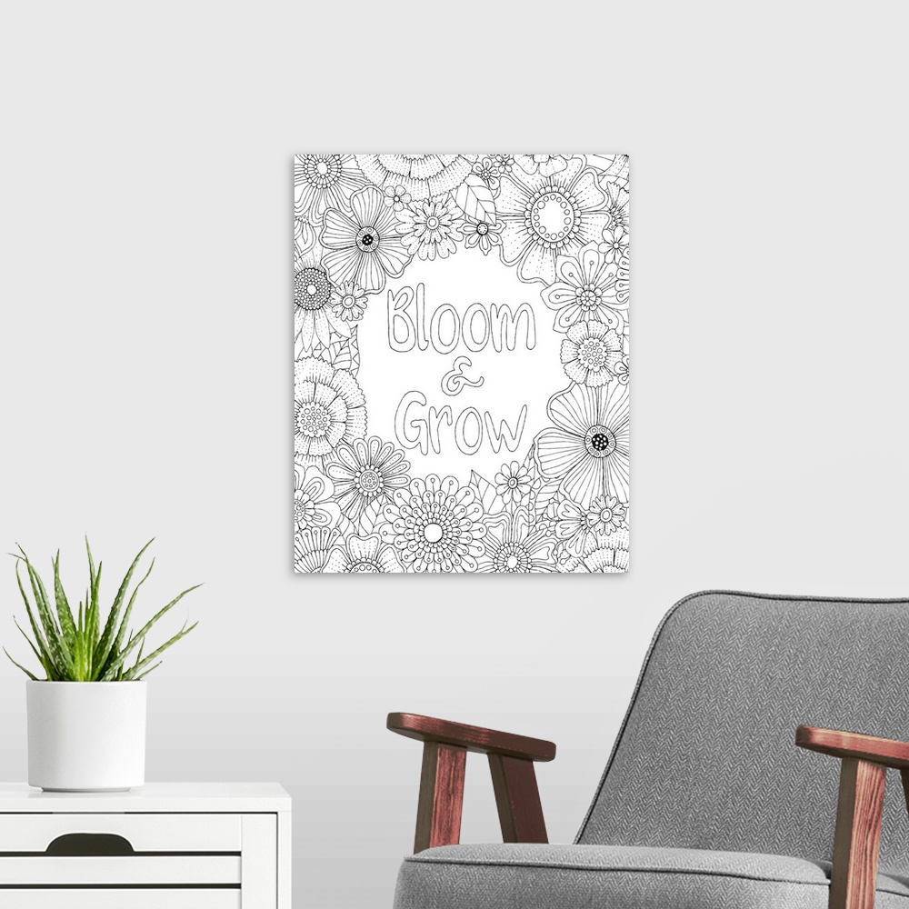A modern room featuring Black and white line art with the phrase "Bloom and Grow" written in the center and surrounded by...