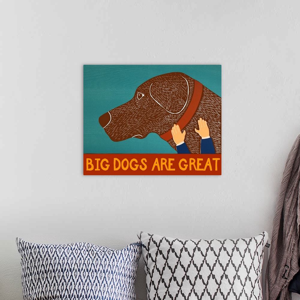 A bohemian room featuring Illustration of a chocolate lab being petted with the phrase "Big Dogs Are Great" written on the ...