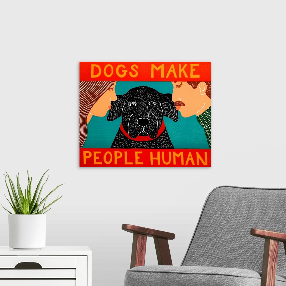 A modern room featuring Illustration of a man and a woman kissing their black lab on each ear with the phrase "Dogs Make ...