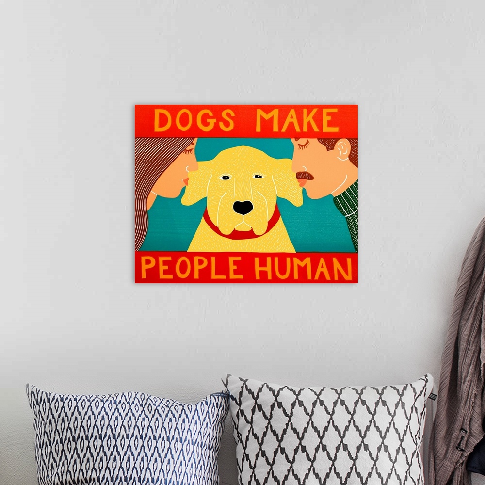 A bohemian room featuring Illustration of a man and a woman kissing their yellow lab on each ear with the phrase "Dogs Make...