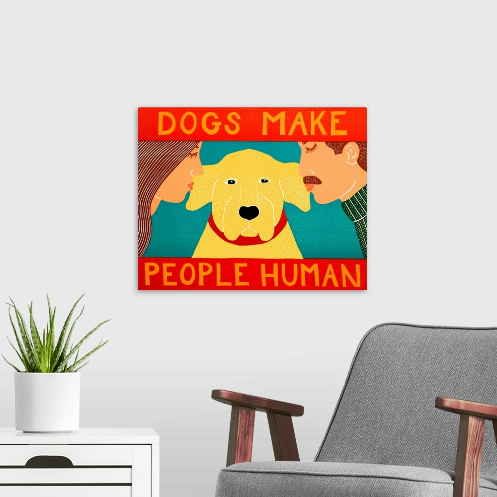 A modern room featuring Illustration of a man and a woman kissing their yellow lab on each ear with the phrase "Dogs Make...