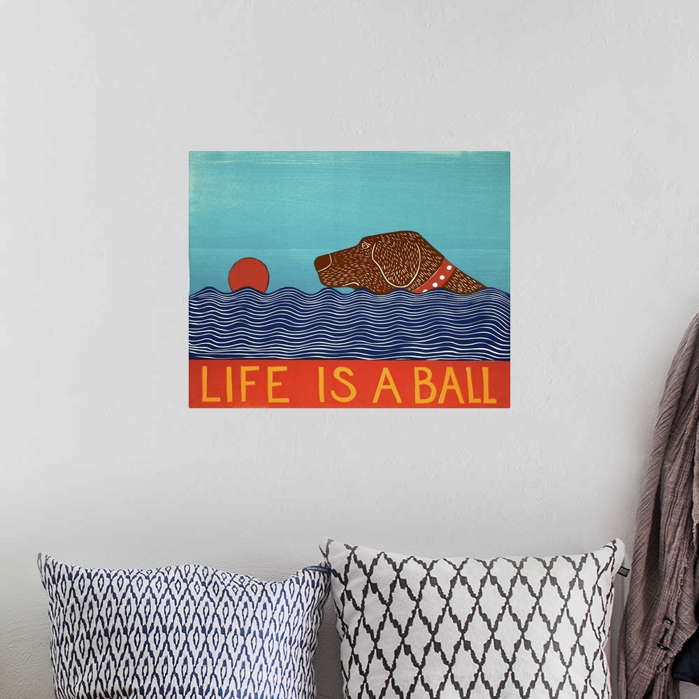 A bohemian room featuring Illustration of a chocolate lab swimming to fetch a red ball in the water with the phrase "Life i...