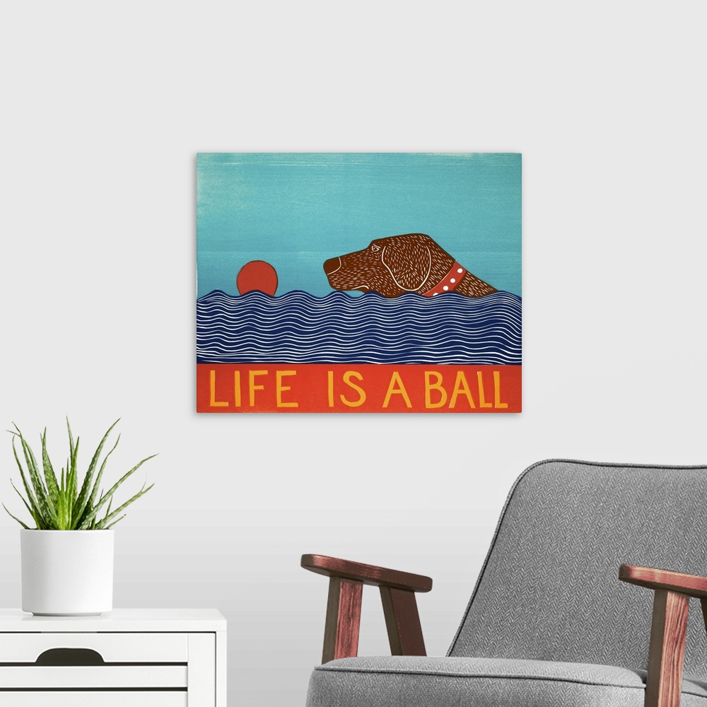 A modern room featuring Illustration of a chocolate lab swimming to fetch a red ball in the water with the phrase "Life i...