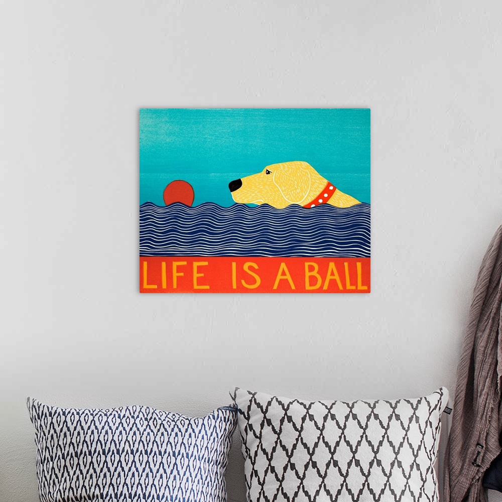 A bohemian room featuring Life Is A Ball Yell
