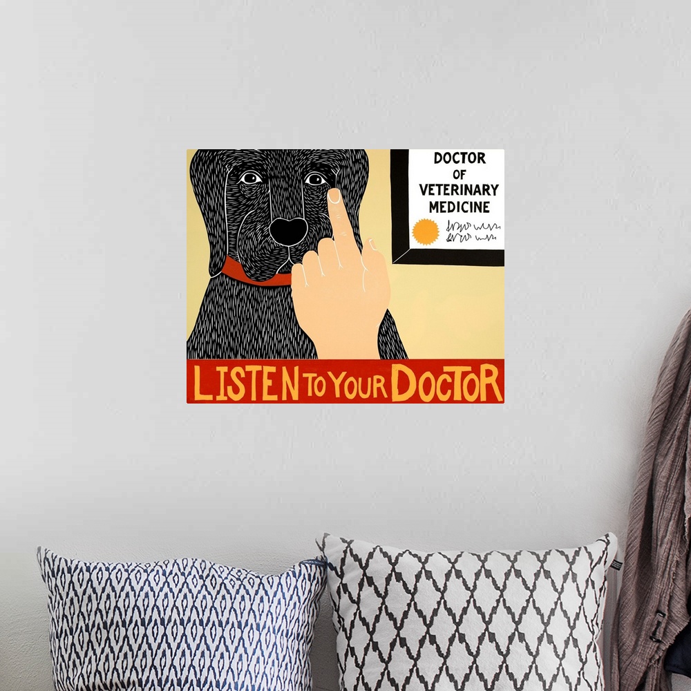 A bohemian room featuring Illustration of a black lab getting a check-up at the vet with the phrase "Listen to Your Doctor"...