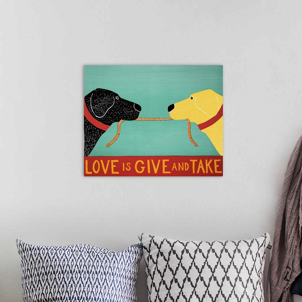 A bohemian room featuring Illustration of a black and yellow lab playing tug-a-war with a rope and the phrase "Love is Give...