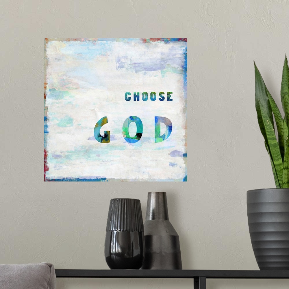 A modern room featuring "Choose God"