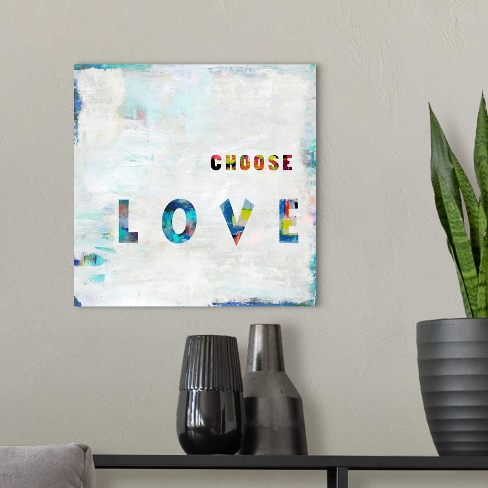 A modern room featuring "Choose Love"