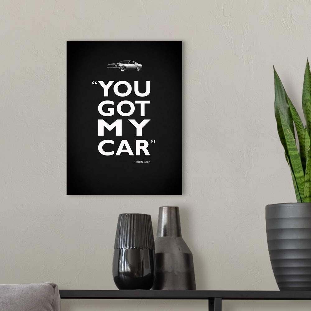 A modern room featuring "You got my car" -John Wick