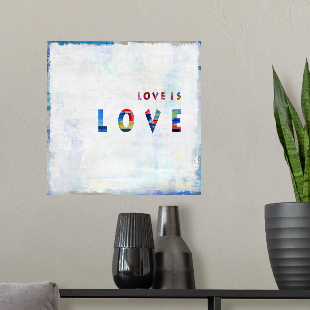 A modern room featuring Love is Love