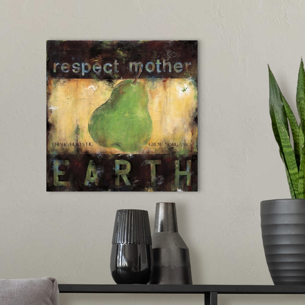 A modern room featuring Square design of a pear with the text "Respect Mother Earth" and a rustic effect.