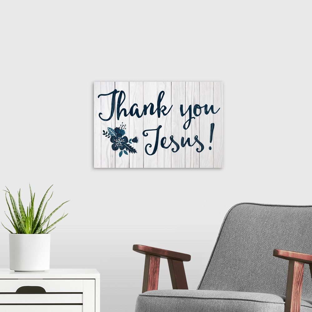 A modern room featuring "Thank you Jesus" in navy with a flower, on a gray wood backdrop.