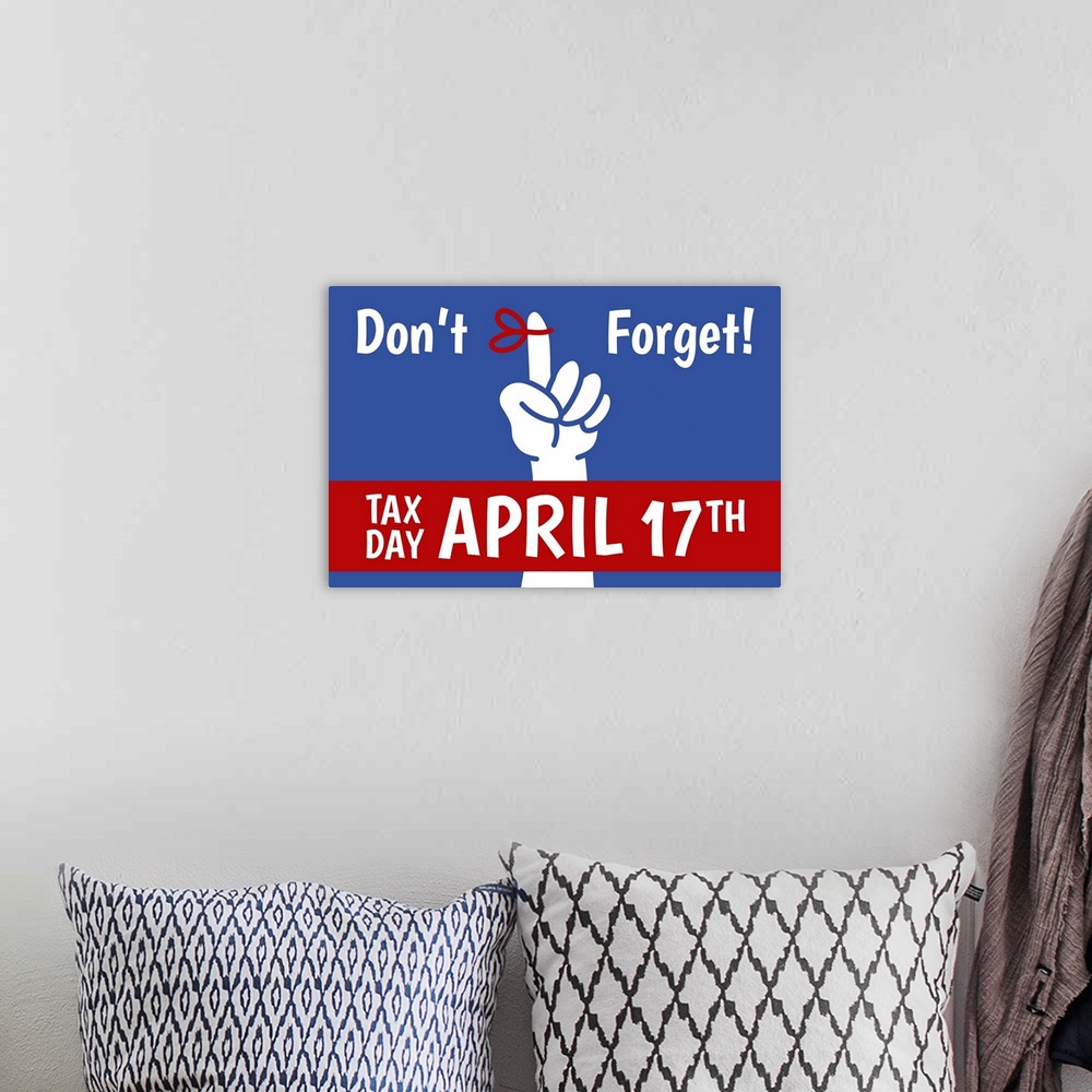A bohemian room featuring "Don't Forget! Tax Day April 17th" in red, white, and blue.