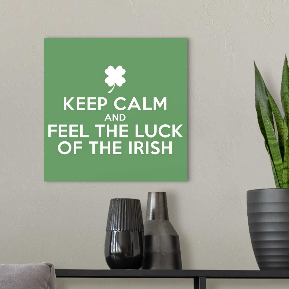 A modern room featuring "Keep Calm and Feel the Luck of the Irish" in white and green.