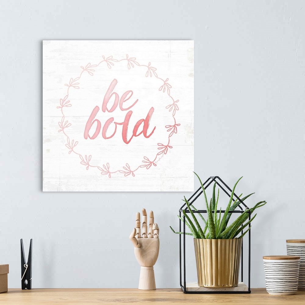 A bohemian room featuring Be Bold