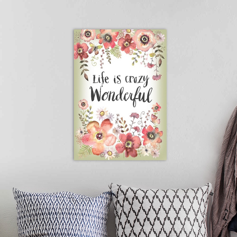 A bohemian room featuring Sweet floral bouquet accented with a simple sentiment! "Life is Crazy Wonderful"