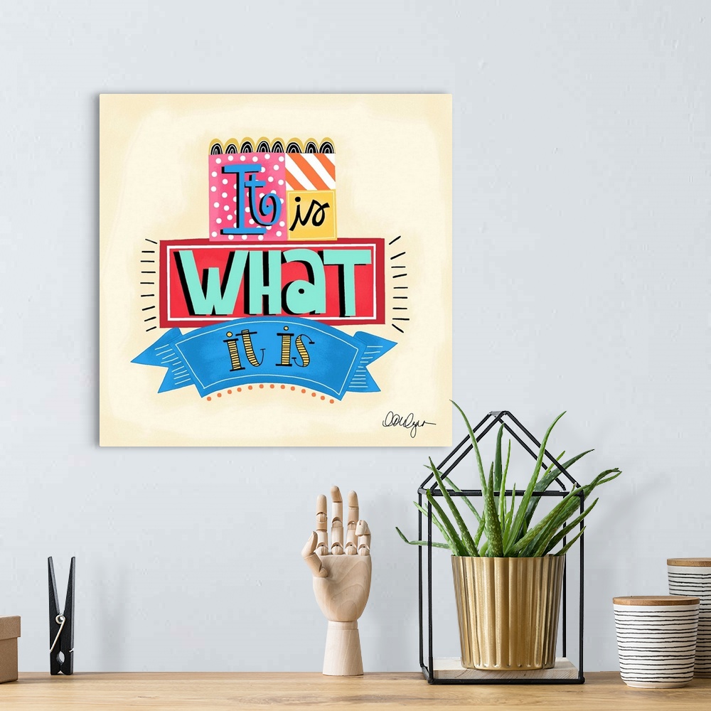 A bohemian room featuring Font-driven sign art conveys a sassy touch to any decor, "It Is What It Is"