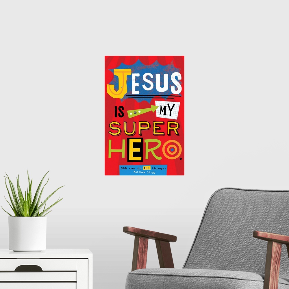 A modern room featuring Channel your inner Super Powers with this inspirational art.