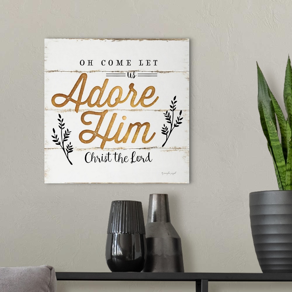 A modern room featuring Let Us Adore Him