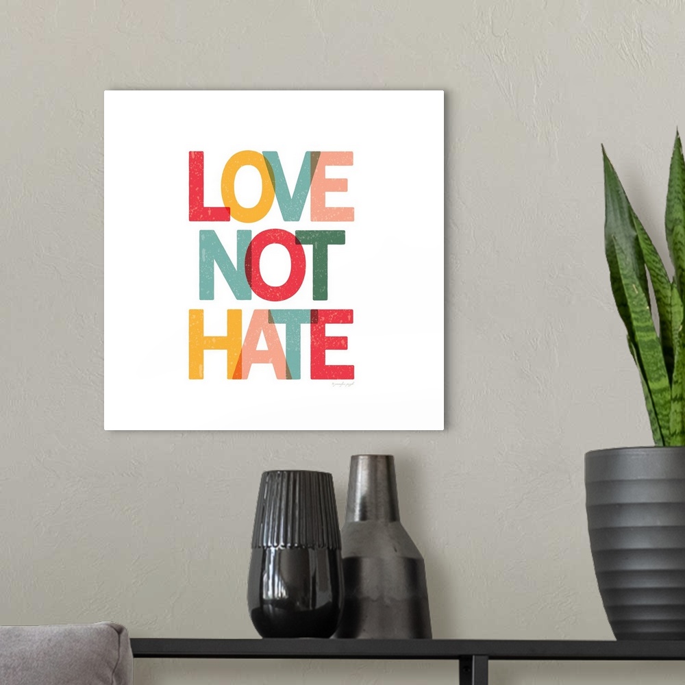 A modern room featuring Love Not Hate