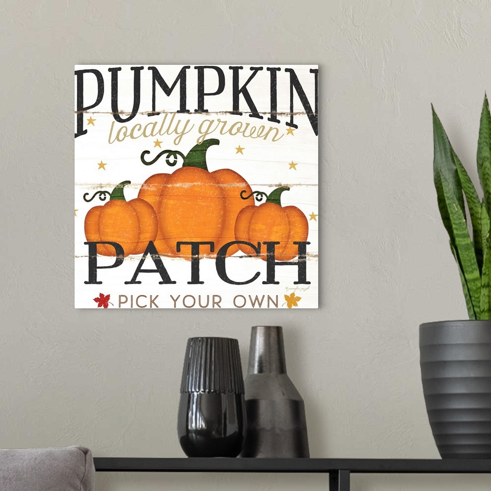 A modern room featuring Rustic fall themed decor with the words, "Pumpkin patch, locally grown, pick your own" .