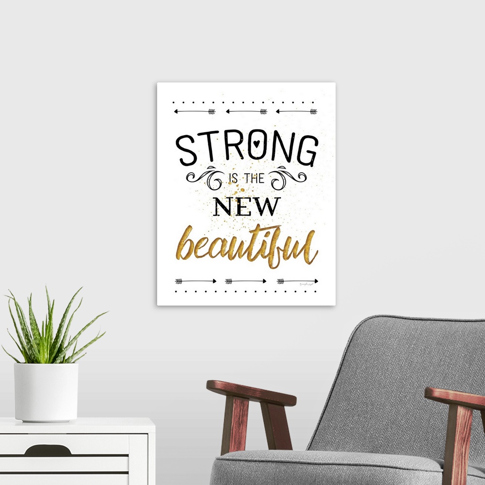 A modern room featuring Strong is the New Beautiful