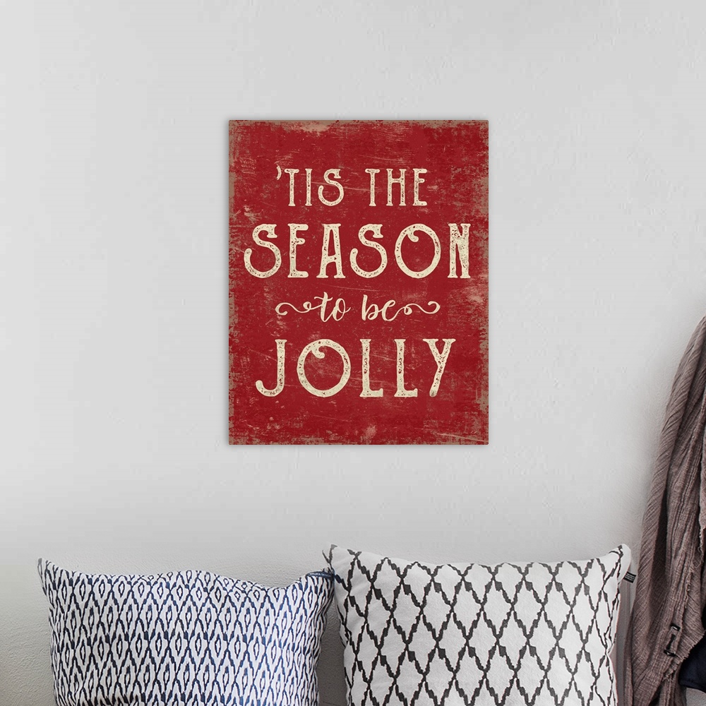 A bohemian room featuring Tis The Season To Be Jolly