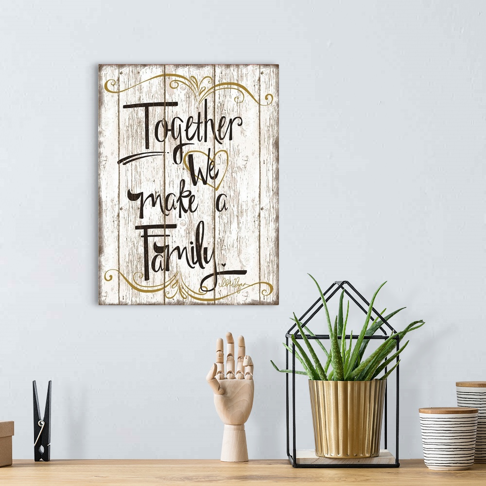 A bohemian room featuring "Together We Make a Family"