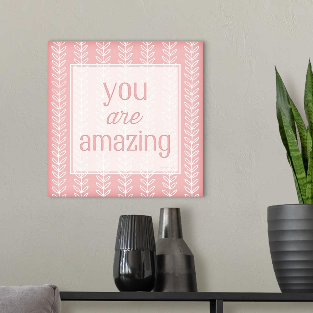 A modern room featuring You Are Amazing