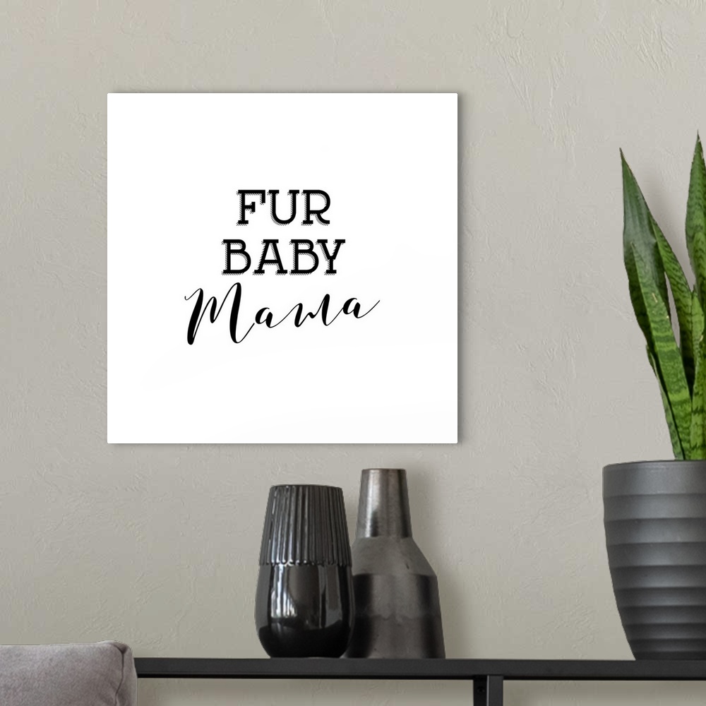 A modern room featuring Humorous sentiment art for cat and dog lovers.