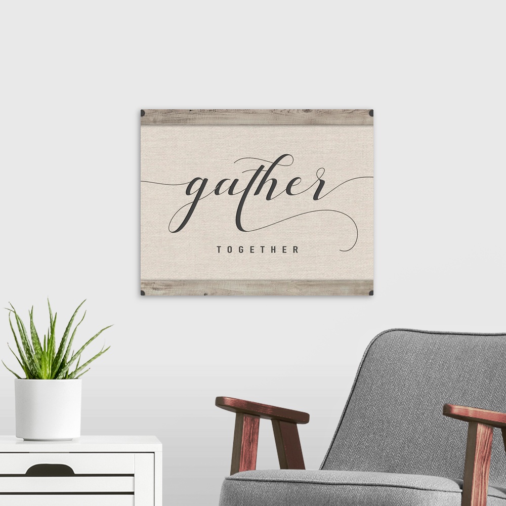 A modern room featuring 'Gather Together' neutral colored square sign.
