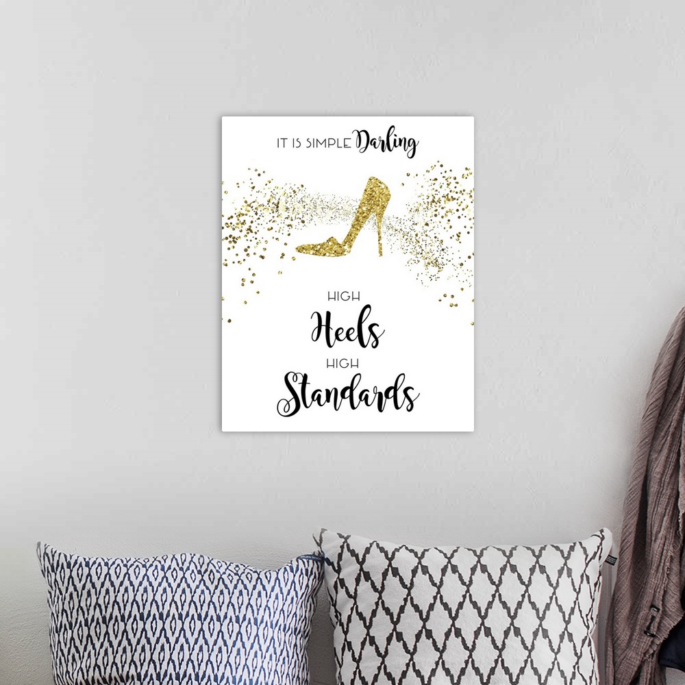 A bohemian room featuring Gold glittery high heel with the phrase "It is simple darling high heels, high standards"