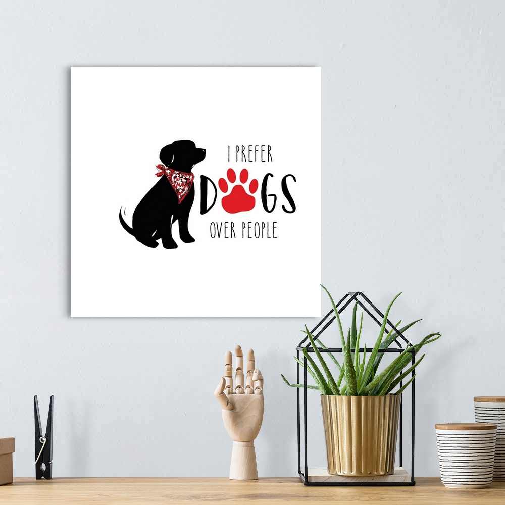 A bohemian room featuring Humorous sentiment art about being a dog owner with an illustration of a dog wearing a bandanna.