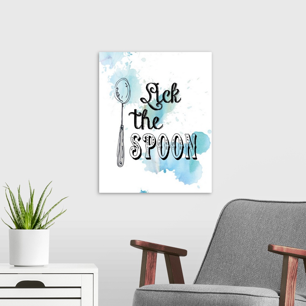 A modern room featuring Droplets of blue watercolor on white are the backdrop for the drawing of a spoon and the quote "L...