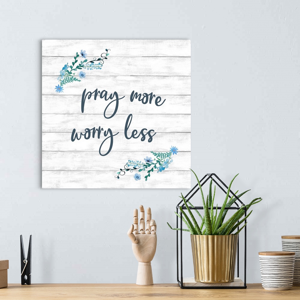 A bohemian room featuring Pray More Worry Less