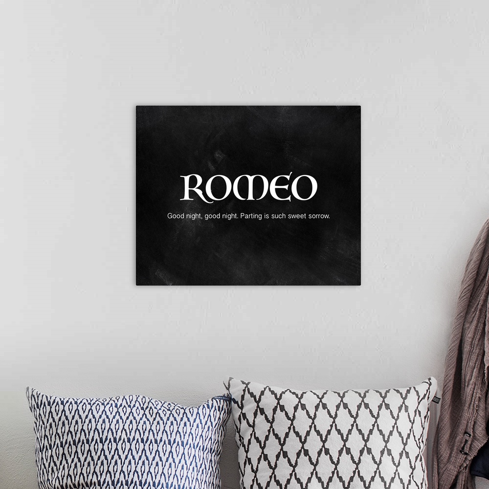 A bohemian room featuring ?Romeo?  ?Good night, good night. Parting is such sweet sorrow.? On a chalkboard background.�