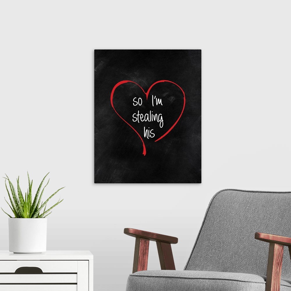 A modern room featuring So I'm Stealing His (Heart) with a chalkboard background