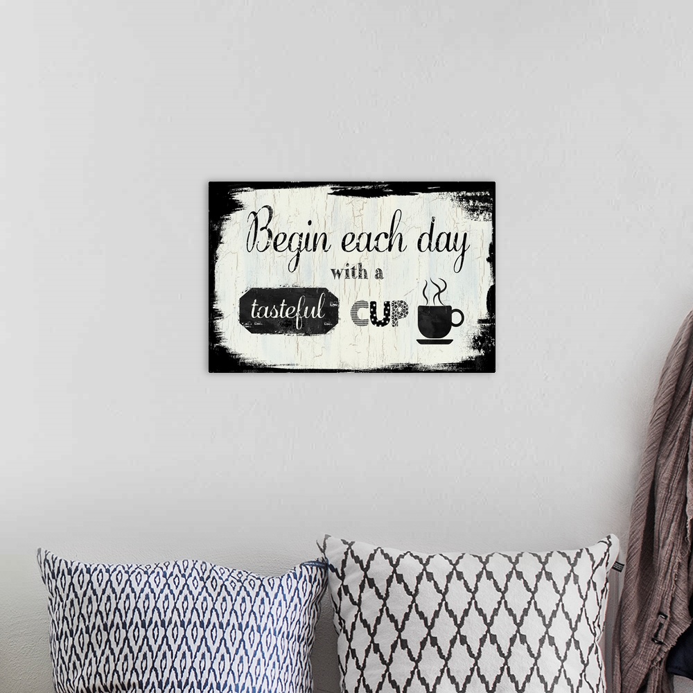 A bohemian room featuring "Begin Each Day With a Tasteful Cup (of coffee)"