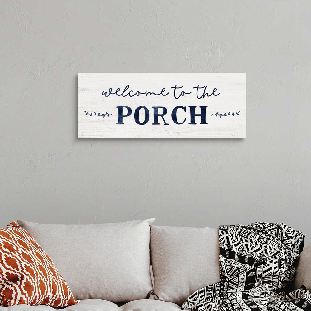 A bohemian room featuring Welcome to the Porch