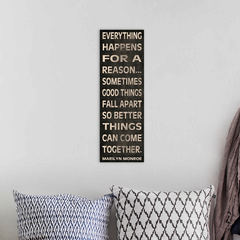 A bohemian room featuring Vertical, inspirational typography art on large canvas that reads: "Everything happens for a reas...