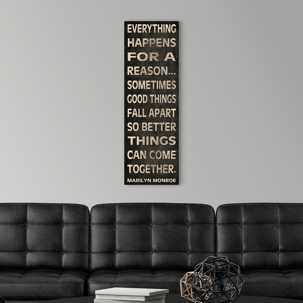 A modern room featuring Vertical, inspirational typography art on large canvas that reads: "Everything happens for a reas...