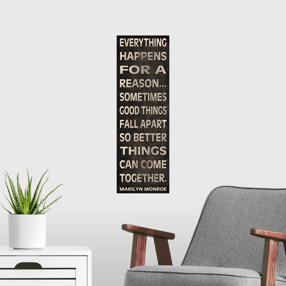 A modern room featuring Vertical, inspirational typography art on large canvas that reads: "Everything happens for a reas...