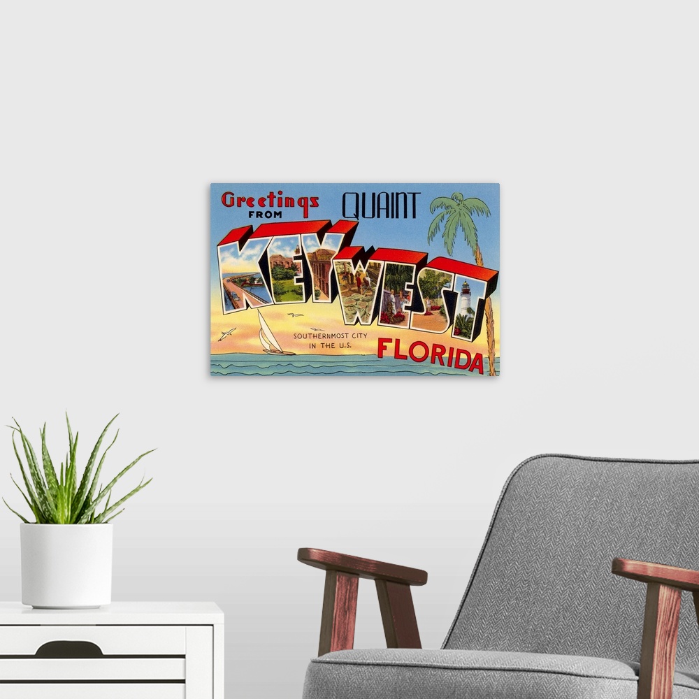 A modern room featuring Greetings from Quaint Key West, Florida, the Southernmost City in the U.S. large letter vintage p...